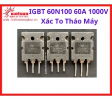 IGBT 60N100 60A 1000V  Xác To Tháo Máy
