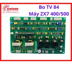 Bo TV 84 Máy ZX7 400/500